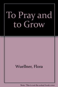To pray and to grow