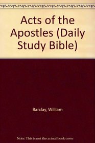 Acts of the Apostles (Daily Study Bible)