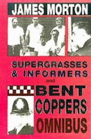 Supergrasses, Informers / Bent Coppers Omnibus