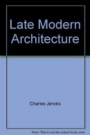 Late Modern Architecture