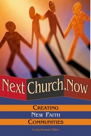 Nextchurch.Now: Creating New Faith Communities