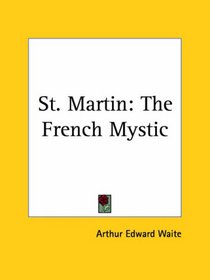 St. Martin: The French Mystic