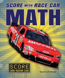 Score With Race Car Math (Score With Sports Math)