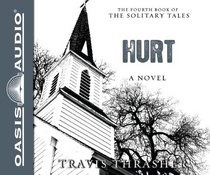 Hurt: A Novel (Solitary Tales)