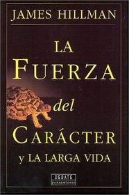 La fuerza del carcter y la larga vida