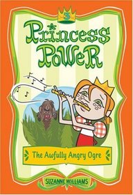 Princess Power #3: The Awfully Angry Ogre