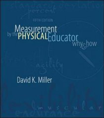 Measurement By The Physical Educator: Why and How
