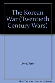 The Korean War (Twentieth Century Wars)