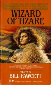 The Wizard of Tizare (Guardians of the Three, Vol 3)
