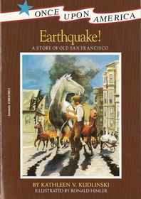 Earthquake! A Story of Old San Francisco (Once Upon America)