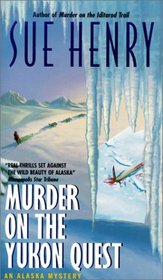 Murder on the Yukon Quest (Jessie Arnold, Bk 6)