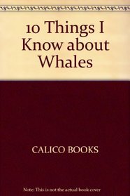 10 Things I Know About Whales