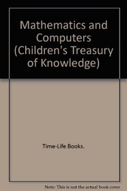 Mathematics and Computers (Children's Treasury of Knowledge)