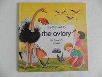 My First Visit to the Aviary (My First Visit Series)