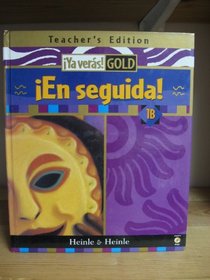 En Seguida! Ya Veras! Gold Teacher's Edition 1B