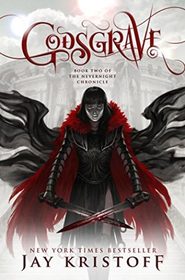 Godsgrave (Nevernight Chronicle, Bk 2)