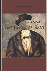 The Invisible Man - Illustrated Edition