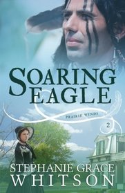 Soaring Eagle (Prairie Winds) (Volume 2)