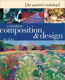 Creative Composition  Design: (The Painters Workshop)
