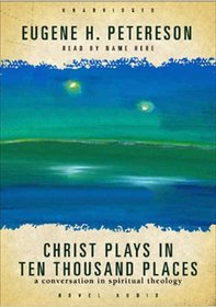 Christ Plays in Ten Thousand Places: A Conversation in Spiritual Theology (Audio MP3 CD) (Unabridged)