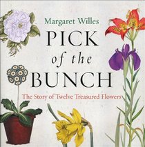 Pick of the Bunch: Twelve Treasured Flowers