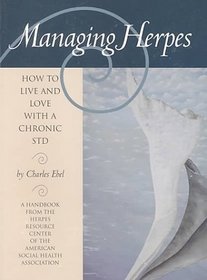 Managing Herpes: How to Live and Love With a Chronic STD