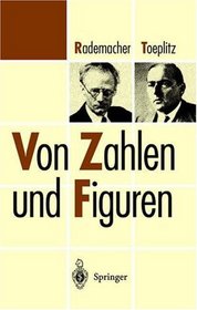 Von Zahlen und Figuren: Proben mathematischen Denkens fr Liebhaber der Mathematik