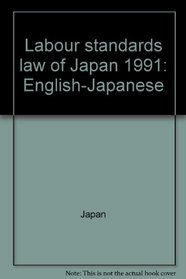 Labour standards law of Japan 1991: English-Japanese