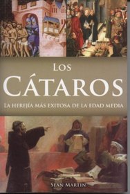 Los Cátaros: La Herejía más Exitosa de la Edad Media (Spanish Edition)
