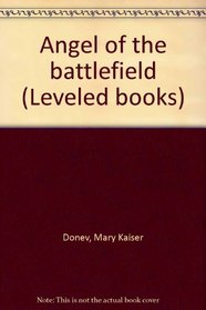 Angel of the battlefield (Leveled books)