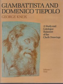 Giambattista and Domenico Tiepolo: A Study and Catalogue Raisonn of the Chalk Drawings 2 volumes
