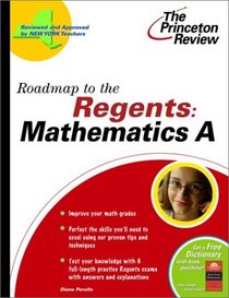 Roadmap to the Regents: Mathematics A (State Test Preparation Guides)