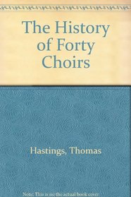 The History of Forty Choirs