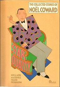 Star Quality: The Collected Stories of Noel Coward