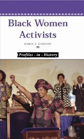 Black Women Activists (Profiles in History)