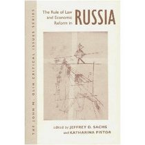 The Rule Of Law And Economic Reform In Russia (John M Olin Critical Issues Series)