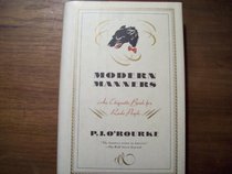 Modern Manners : An Etiquette Book for Rude People