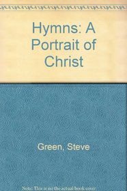 Hymns: A Portrait of Christ