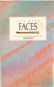 Let's Make Faces: The Step-by-step Basics of Drawing and Painting Faces (The Pocket Painter)