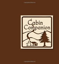 Cabin Companion: Revised Edition