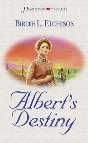 Albert's Destiny (Heartsong Presents, No 272)