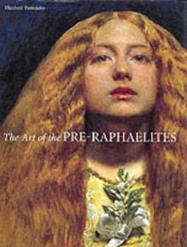 The Art of the Pre-Raphaelites