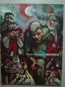 Peter Howson: Bosnia