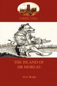 The Island of Dr Moreau (Cathedral Classics)