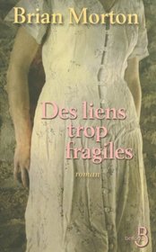 Des liens trop fragiles (French Edition)