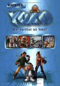 Wer verflixt ist Yoko?