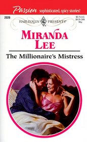 The Millionaire's Mistress (Harlequin Presents, No 2026)