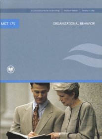 MGT 175 Organizational Behavior (A Custom Edition for Rio Salado College) Taken From:organizational Behavior 13th Edition