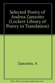 Selected Poetry of Andrea Zanzotto (Lockert Library of Poetry in Translation)