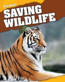 Saving Wildlife (Eco Alert)